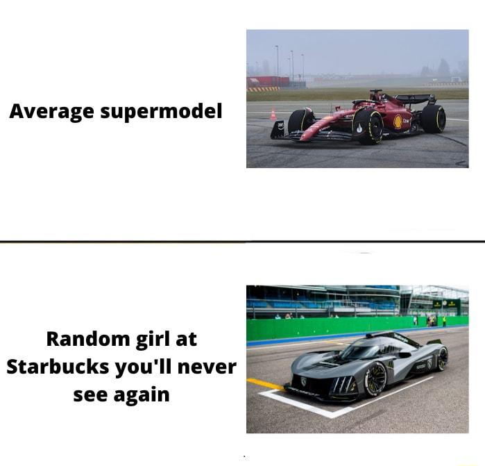 Average supermodel Random girl at Starbucks youll never see again