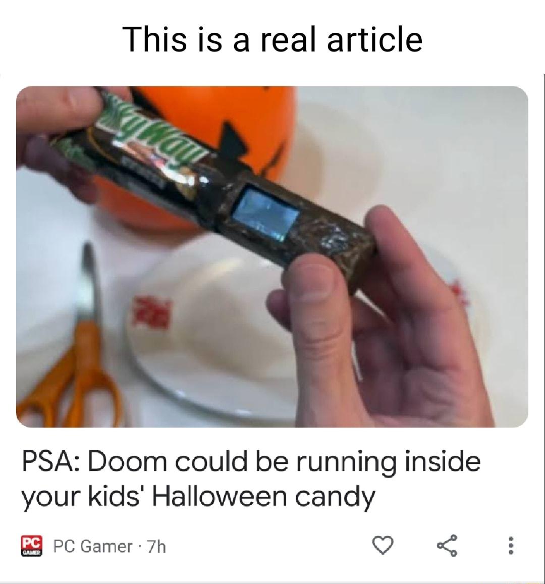 This is a real article PSA Doom could be running inside your kids Halloween candy B PcGamer 7h o