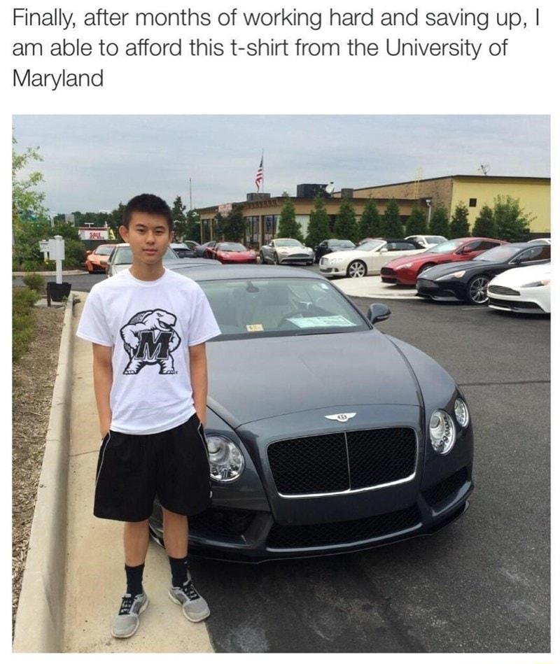 Finally after months of working hard and saving up am able to afford this t shirt from the University of Maryland