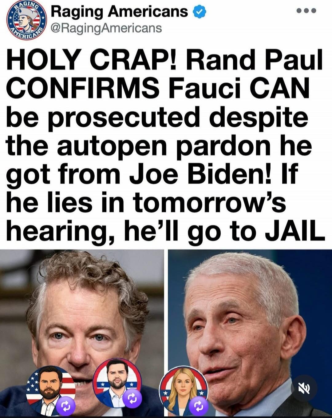 Raging Americans @RagingAmericans HOLY CRAP! Rand Paul CONFIRMS Fauci CAN be prosecuted despite the autopen pardon he got from Joe Biden! If he lies in tomorrow's hearing, he'll go to JAIL
