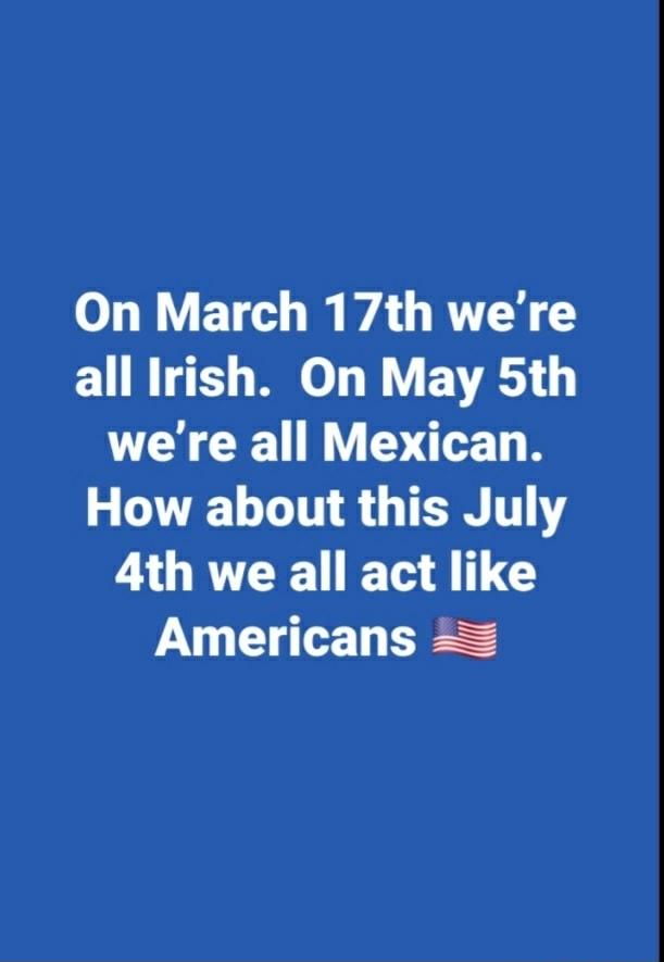 LY ETC VAR G all Irish On May 5th were all Mexican V TIT 8 T T ORTER R A LG Americans