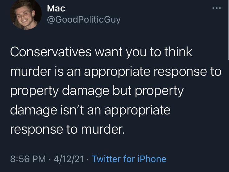 6 ETe loTolele1lelT y Conservatives want you to think U feSTRISEEaITo ol o oIT EE R S o e pIR M oeolTaaYAe ETantTe W oVl Aol e0lTnaY damage isnt an appropriate response to murder 856 PM 41221 Twitter for iPhone