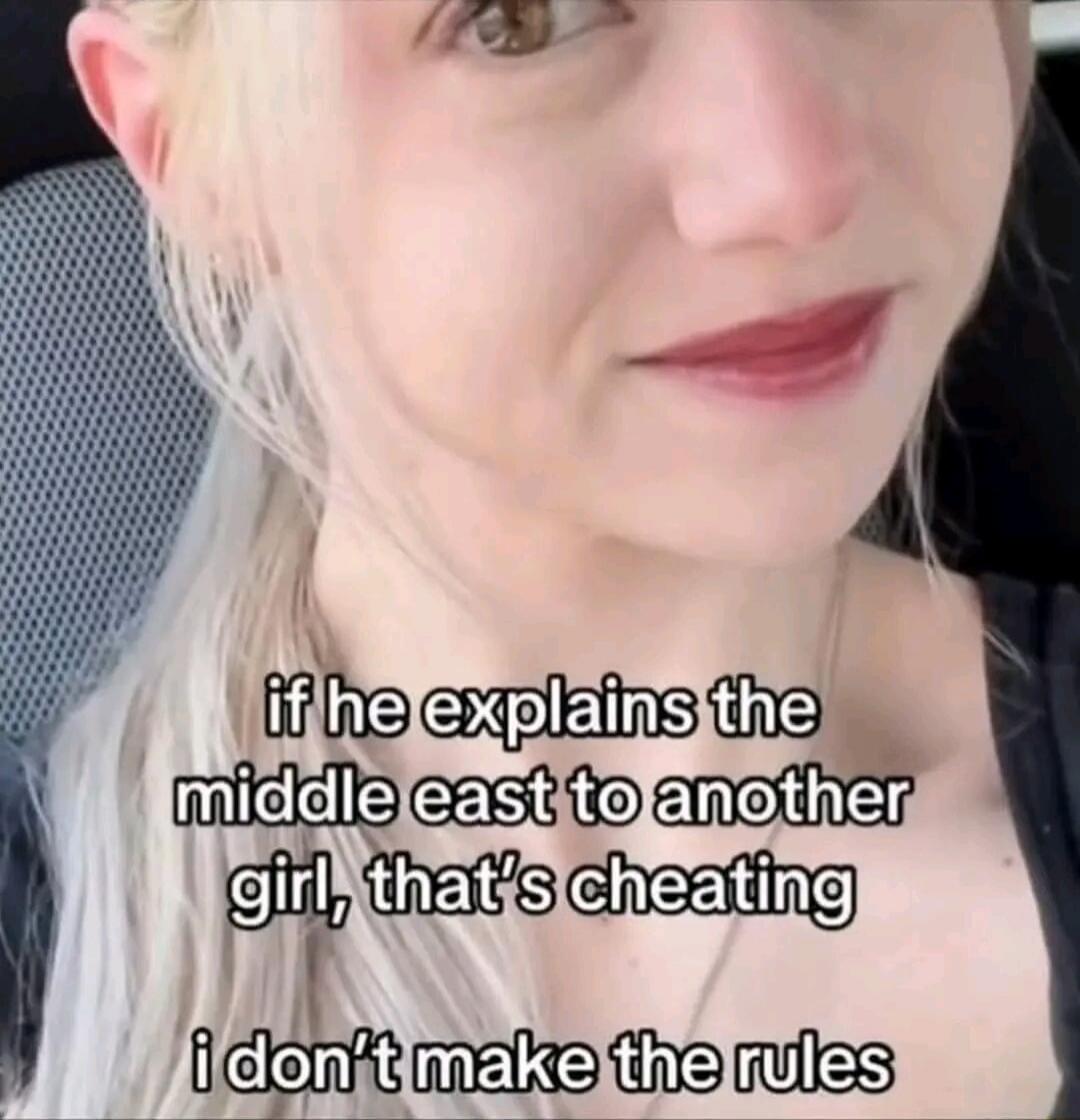 if he explains the middle east to another girl, that's cheating i don't make the rules
