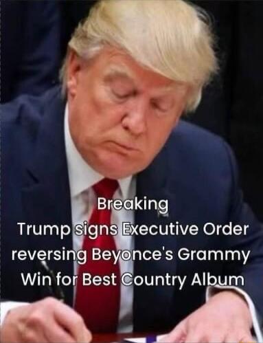 king Brea Trump SignsiExecutive Order reversing Beynces Grammy Win fonv EESCLI e