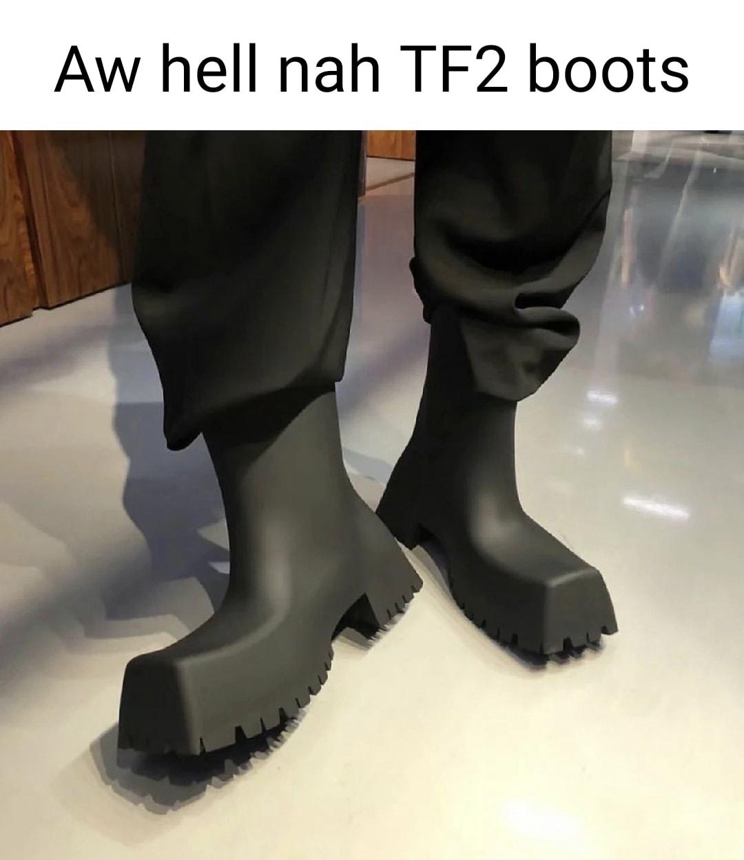 Aw hell nah TF2 boots