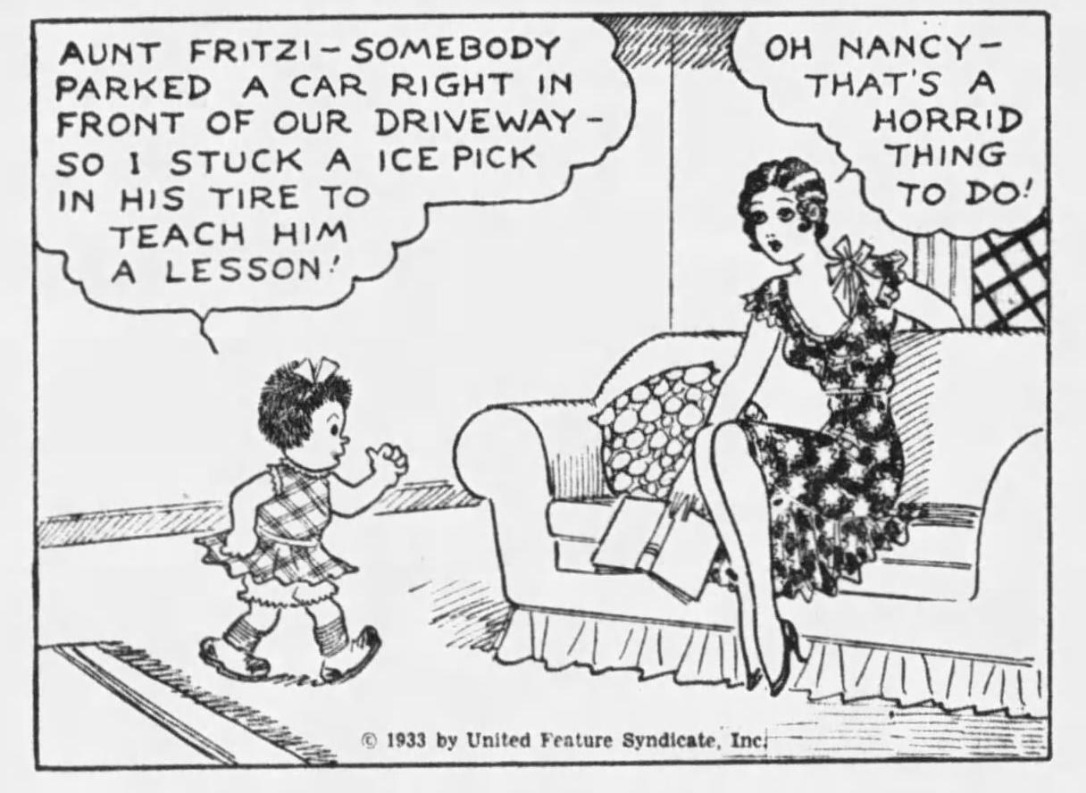 AUNT FRITZI SOMEBODY Y OH NANCY PARKED A CAR RIGHT IN THATS A FRONT OF OUR DRIVEWAY HORRID SO 1 STUCK A ICE PICK IN HIS TIRE TO TEACH HIM A LESSON 53 by Unied Veare Syntcnte et