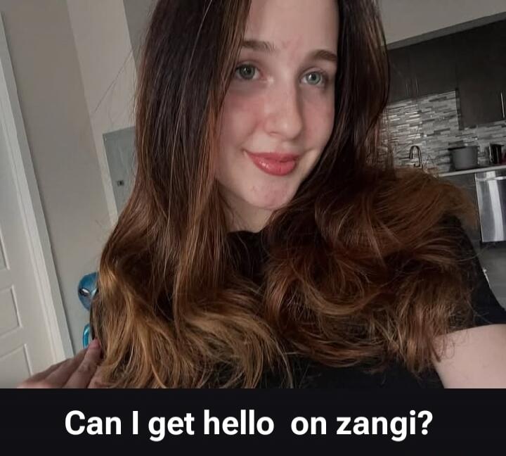 Can I get hello on zangi?