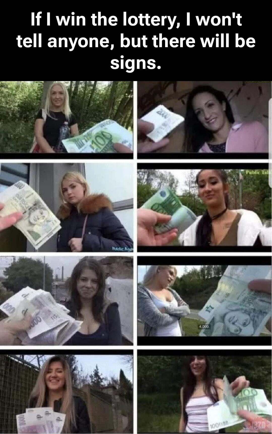 If I win the lottery, I won't tell anyone, but there will be signs.