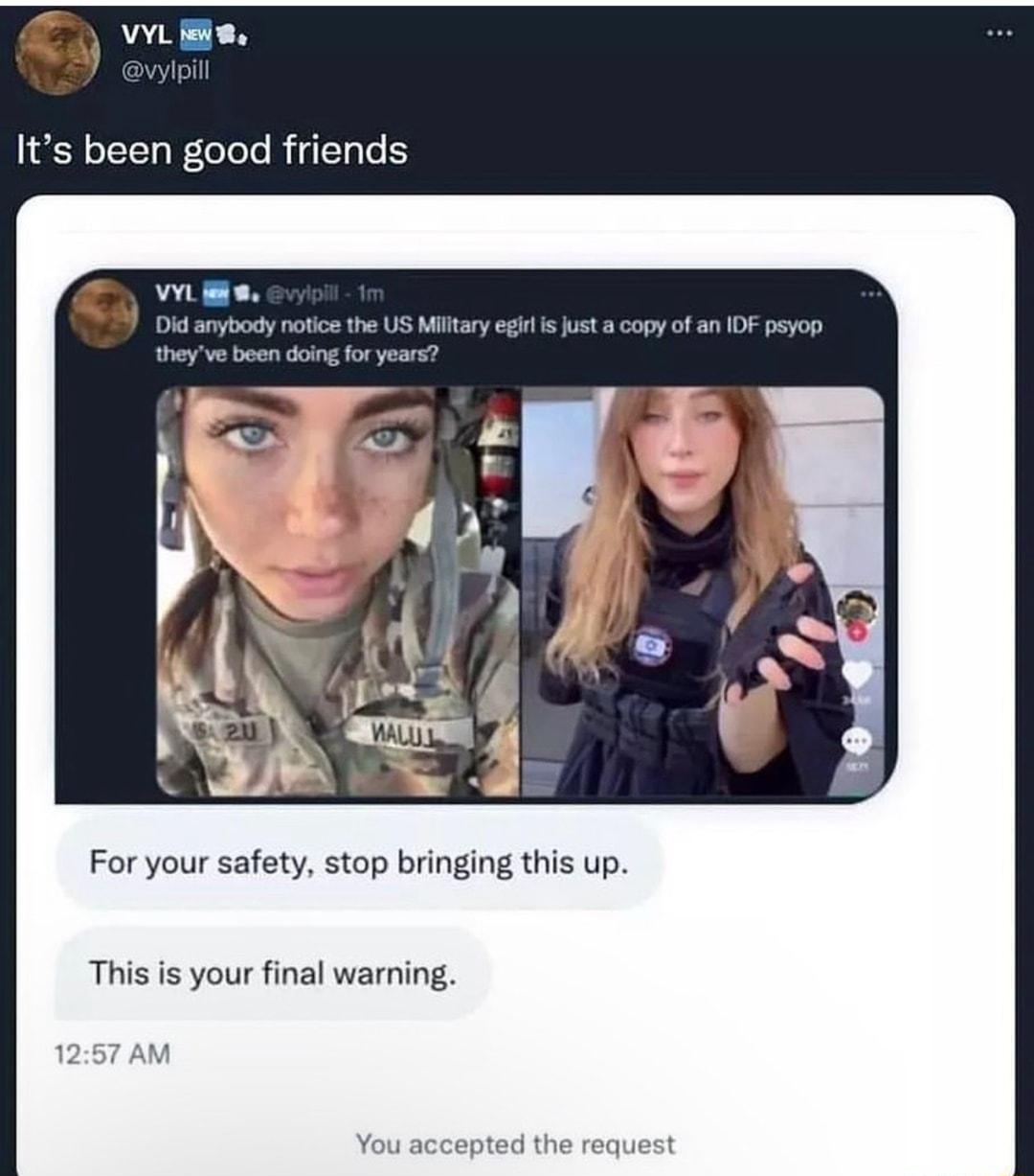 5 vE Its been good friends For your safety stop bringing this up This is your final warning