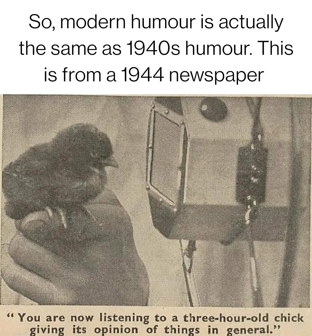 So modern humour is actually the same as 1940s humour This is from a 1944 newspaper