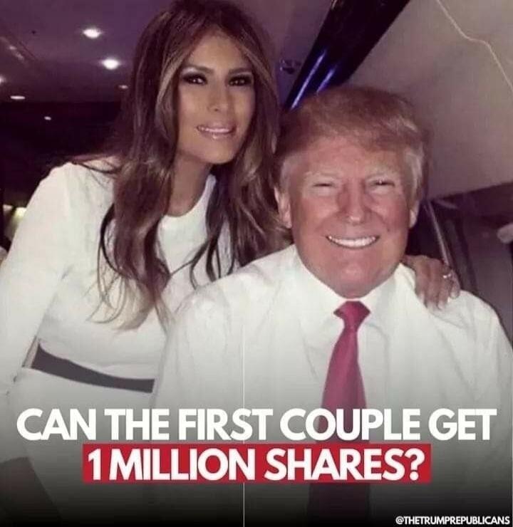 CAN THE FIRST COUPLE GET 1 MILLION SHARES? @THETRUMPREPUBLICANS