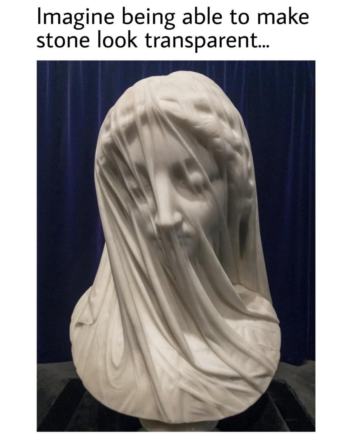 Imagine being able to make stone look transparent