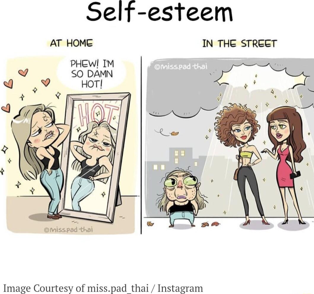 Self esteem IN THE STREET omissrad thal Tinnge Courtesy of missnad S Instaeram