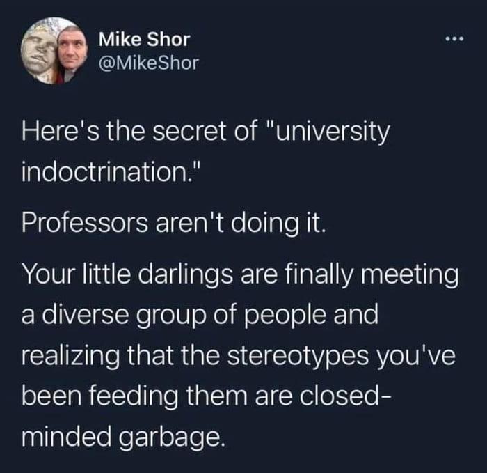 Mike Shor I GTg Heres the secret of university ialeleleiiglarilelals Professors arent doing it Your little darlings are finally meeting EXVEIEStNeloU oXel oTolo K le realizing that the stereotypes youve been feeding them are closed minded garbage