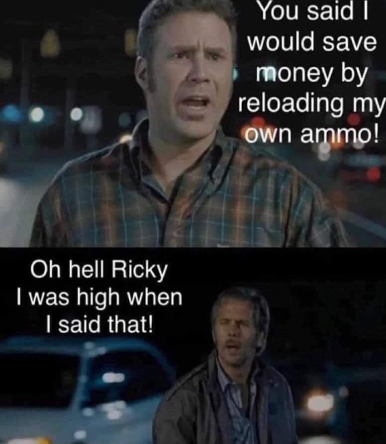 You said would save money by reloading my awpl Oh hell Ricky was high when T RUEN g