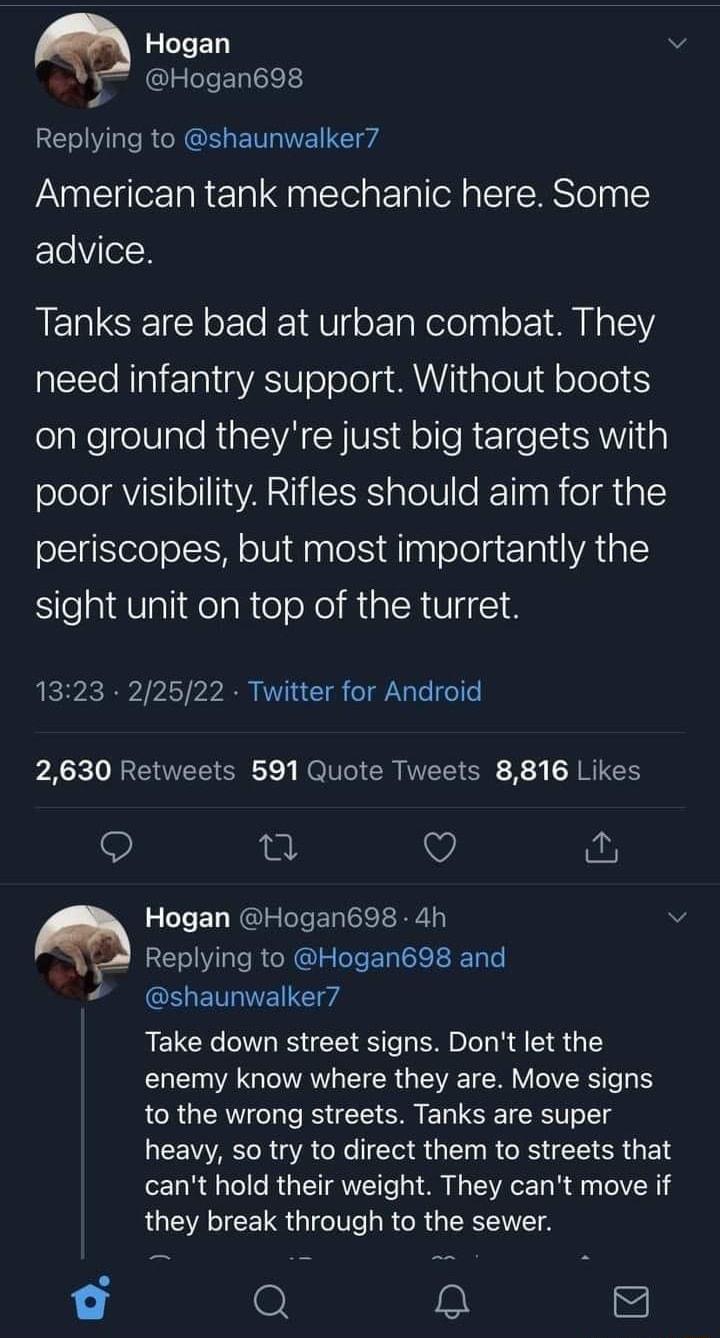 Hogan v lelsElpleieL RET VRN ENRIEI w4 American tank mechanic here Some FEleVielN HEIRLSIE N of e 1 U oF TaNetolag of SN o need infantry support Without boots lolaleeIVale Ria VARV d olle R 1 eS AWl poor visibility Rifles should aim for the periscopes but most importantly the sight unit on top of the turret 1323 22522 Twitter for Android 2630 Retweets 591 Quote Tweets 8816 Likes i V i Hogan Hogan6