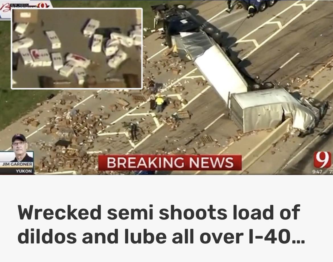 Wrecked semi shoots load of dildos and lube all over 1 40