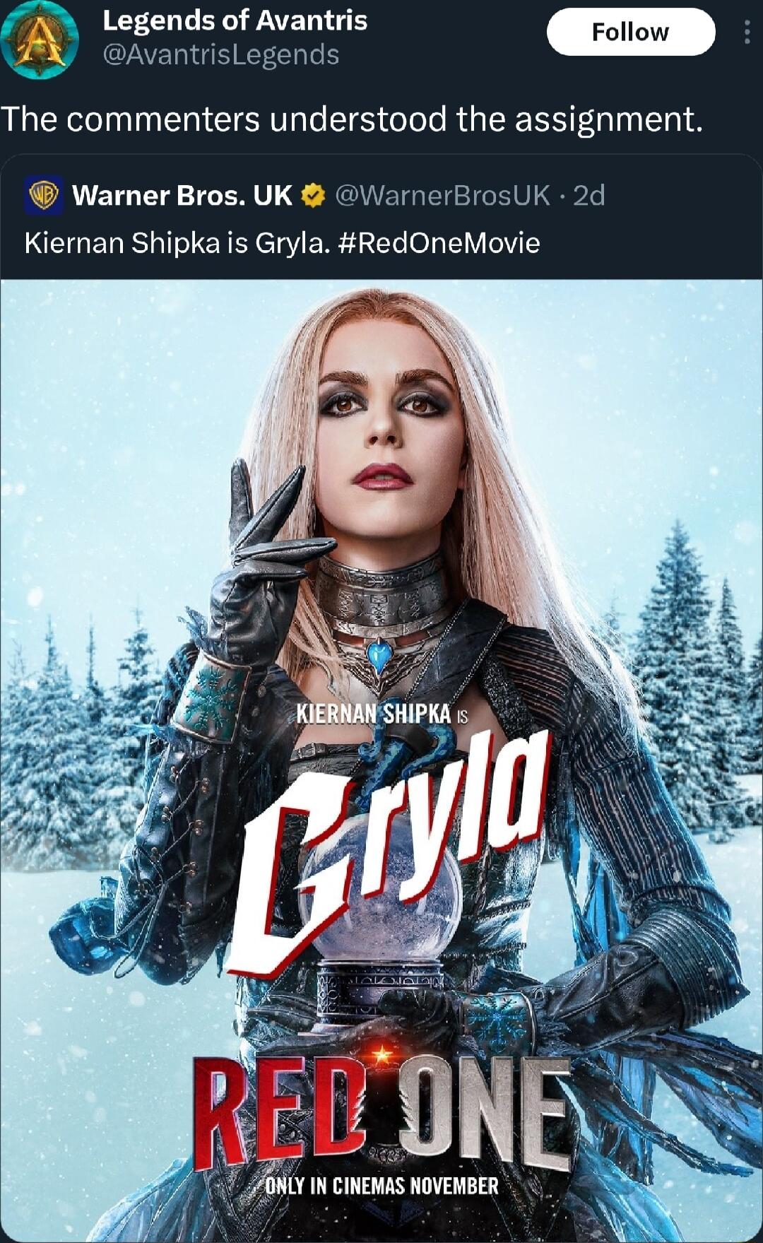 Legends of Avantris The commenters understood the assignment Warner Bros UK WarnerBrosUK 2d Kiernan Shipka s Gryla RedOneMovie TONES Am N CINEMAS NOVEMBER