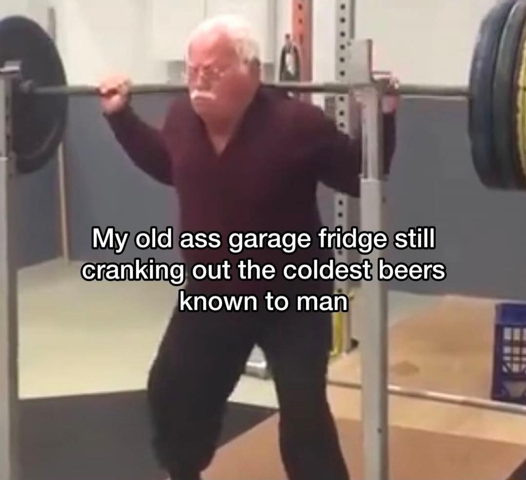 My old ass garage fridge still cranking out the coldest beers known to man