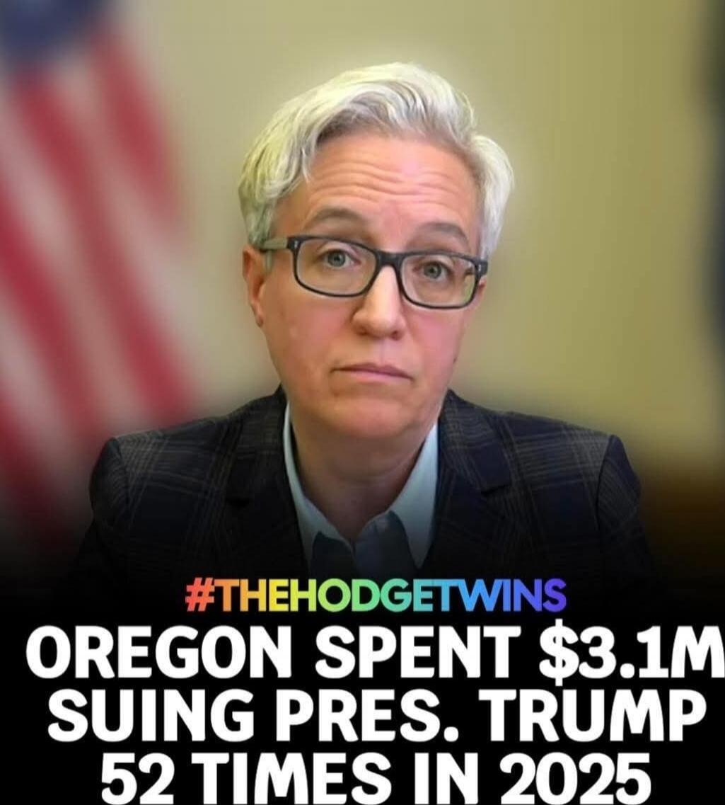 #THEHODGETWINS OREGON SPENT $3.1M SUING PRES. TRUMP 52 TIMES IN 2025
