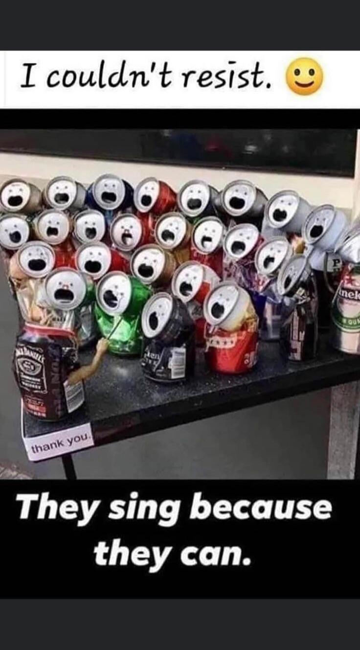 I couldn't resist. thank you. They sing because they can.
