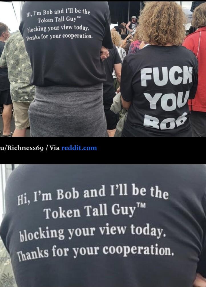 g m Bob and Il bethe Token Tall Guy Jlocking your view today panks for your cooperation i m Bob and l be the Token Tall Guy plocking your view today lms for your cooperation