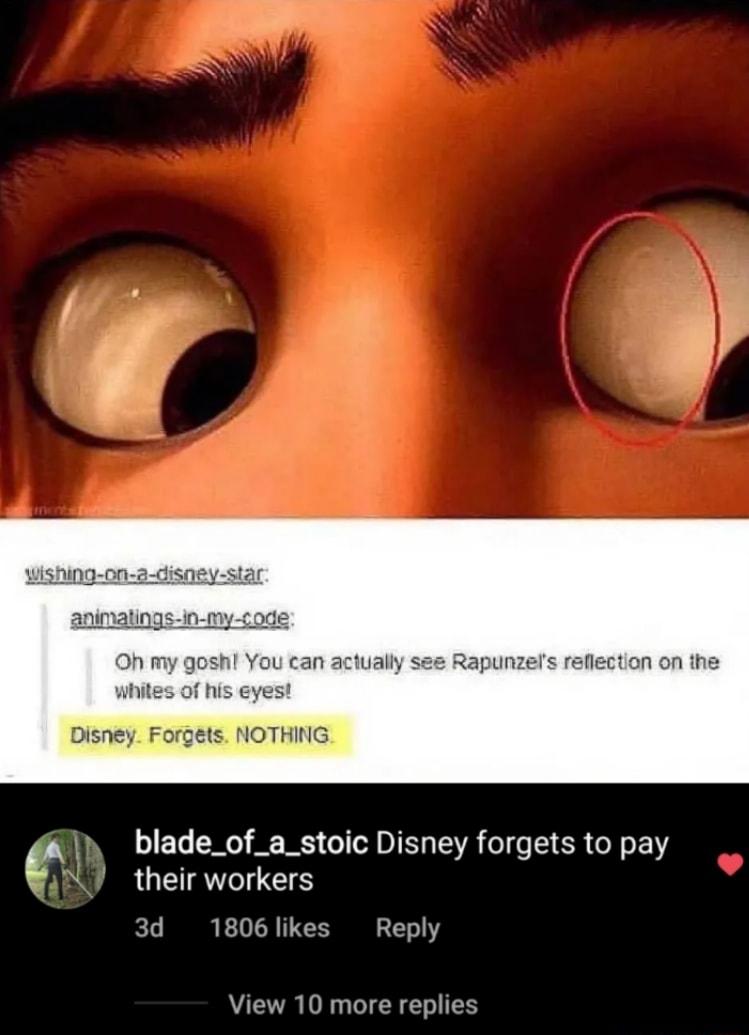nalings in my Oh my gosh You can actually apunzels reflection on the whit blade_of_a_stoic Disney forgets to pay their workers 3d 1806 likes Reply View 10 more replies