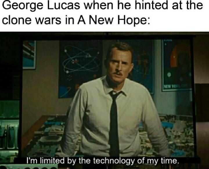 N Im limited by the technology of my time