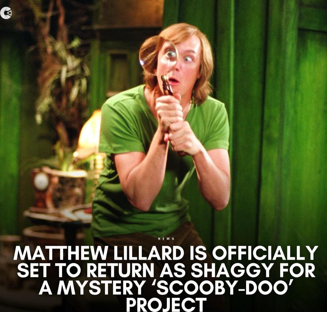 MATTHEW LILLARD IS OFFICIALLY 1 o V WS X ele ol A MYSTERY SCOOBY DOO PROIJECT