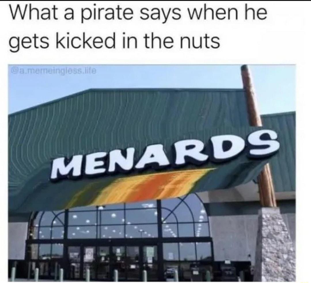 What a pirate says when he gets kicked in the nuts