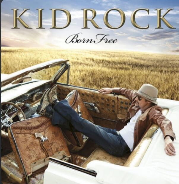 KID ROCK Born Free