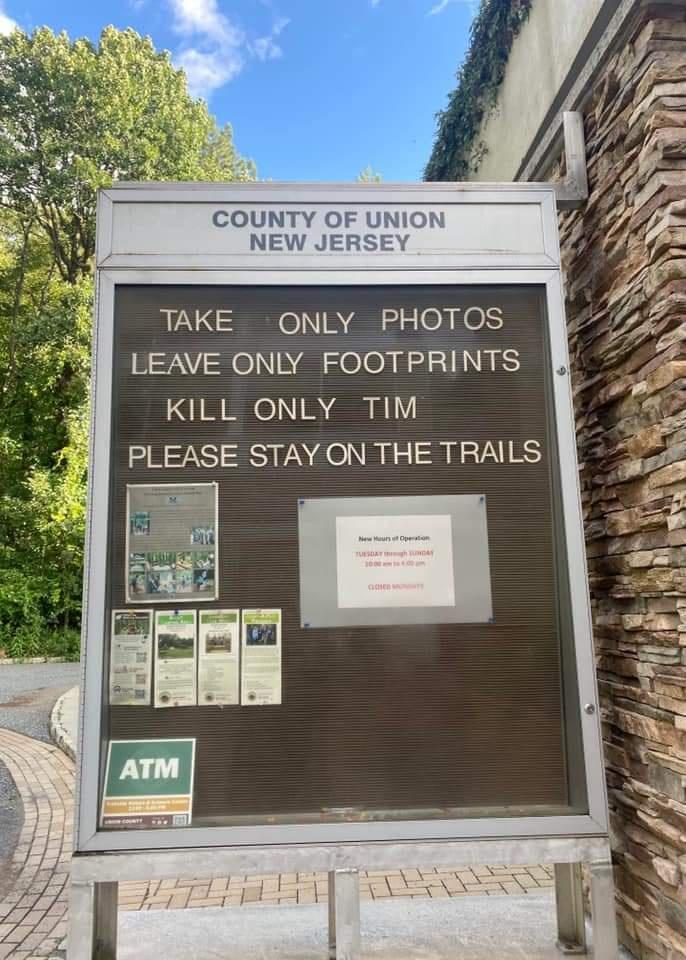 COUNTY OF UNION NEW JERSEY TAKE ONLY PHOTOS LEAVE ONLY FOOTPRINTS KILL ONLY TIM PLEASE STAY ON THE TRAILS