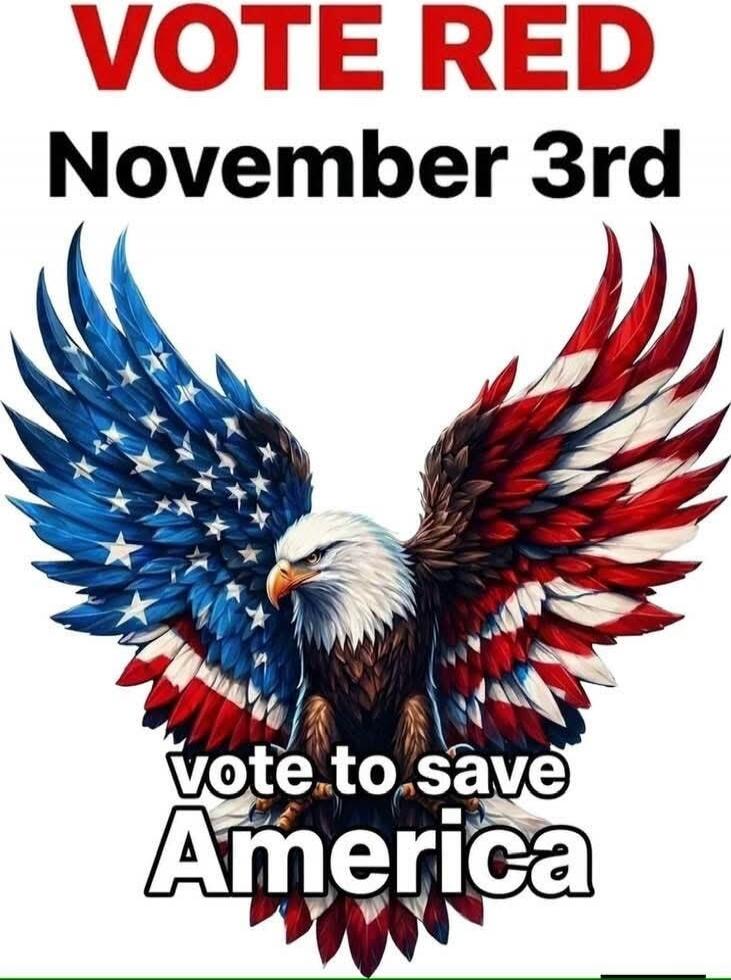VOTE RED November 3rd vote to save America