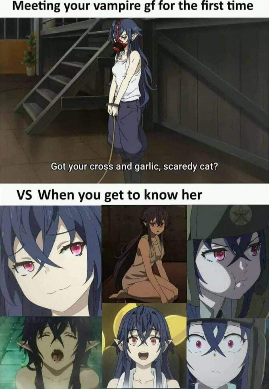Meeting your vampire gf for the first time
Got your cross and garlic, scaredy cat?
VS When you get to know her