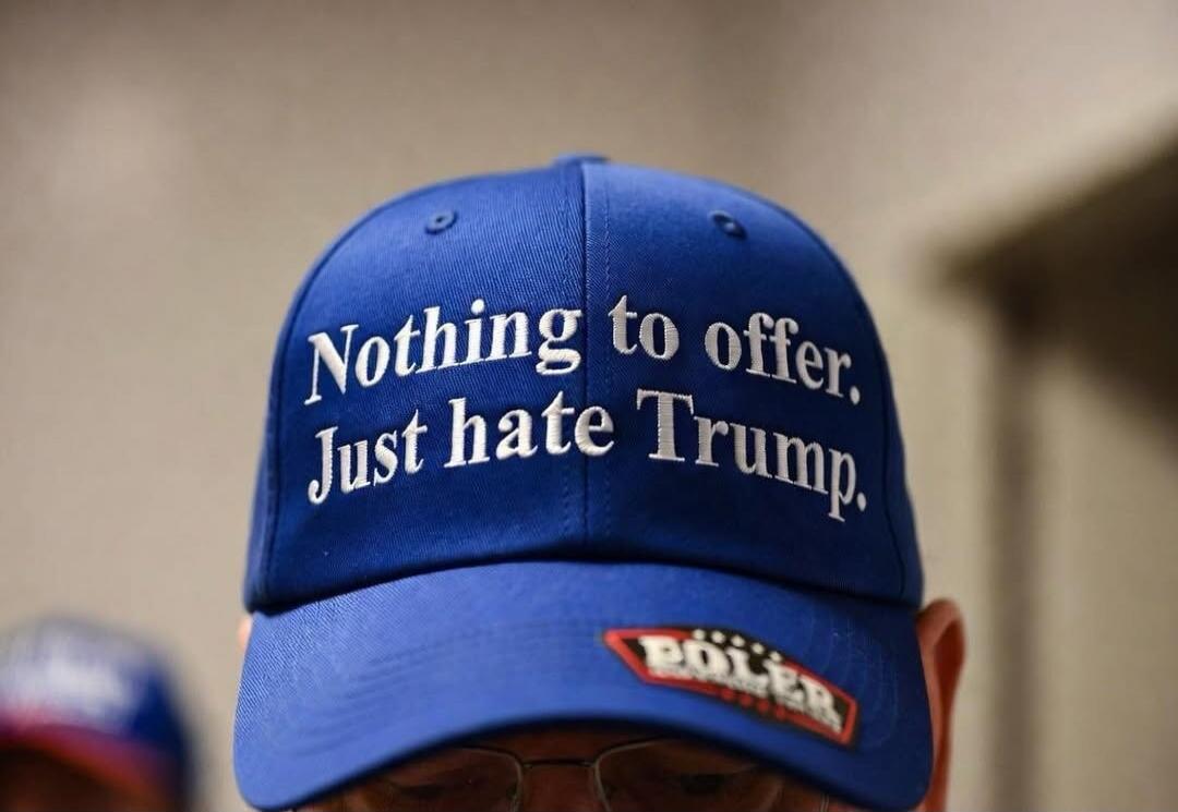 Nothing to offer. Just hate Trump.
