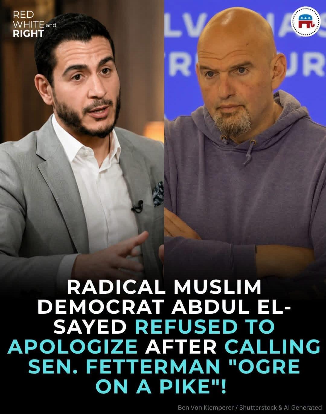 RED WHITE and RIGHT. RADICAL MUSLIM DEMOCRAT ABDUL EL-SAYED REFUSED TO APOLOGIZE AFTER CALLING SEN. FETTERMAN 