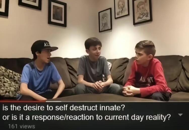is the desire to self destruct innate or is it a responsereaction to current day reality
