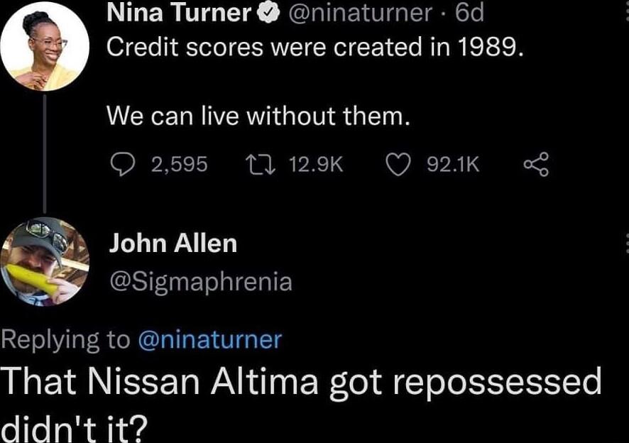 Nina Turner ninaturner 6d GELNEERECYVEEIC LR TN We can live without them 2595 13129k Q 921K o 3 John Allen CSIEMETRIENTEY Replying to ninaturner That Nissan Altima got repossessed didnt it