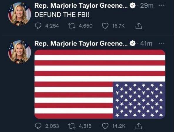 Rep Marjorie Taylor Greene 29m DEFUND THE FBI Rep Marjorie Taylor Greene 41m