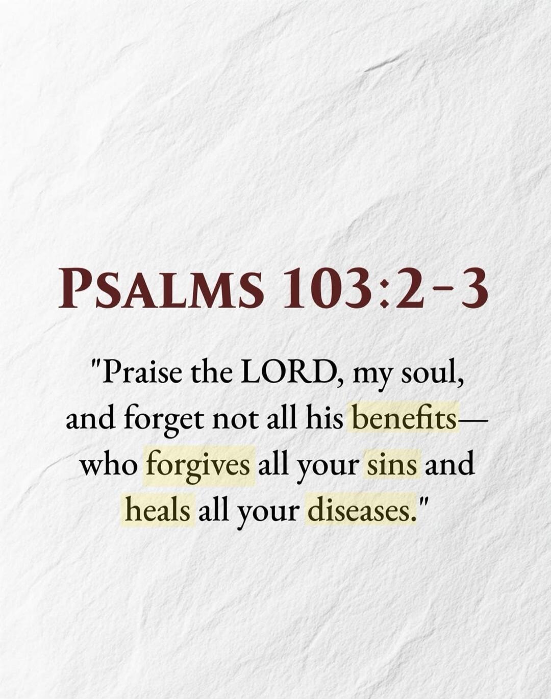 PSALMS 103:2-3 