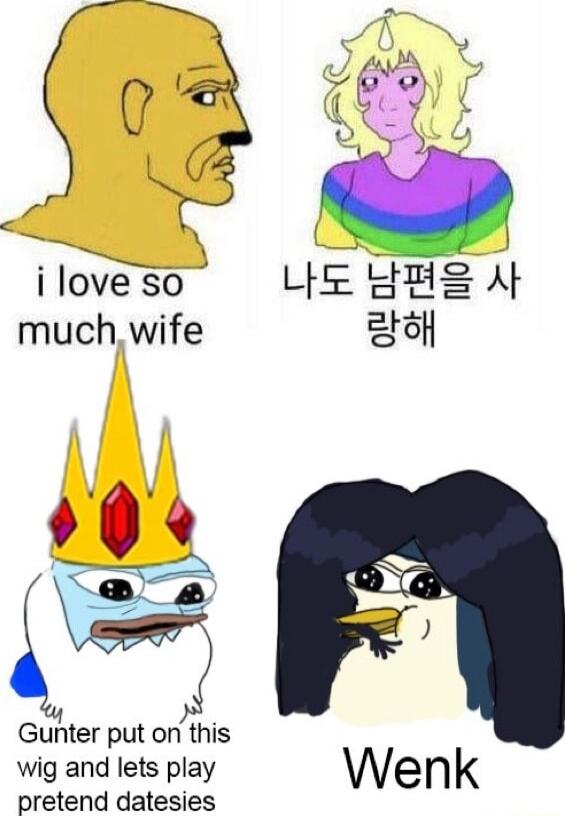 L i love so much wife 1 q Gunter put on this wig and lets play Wenk Eretend datesies T