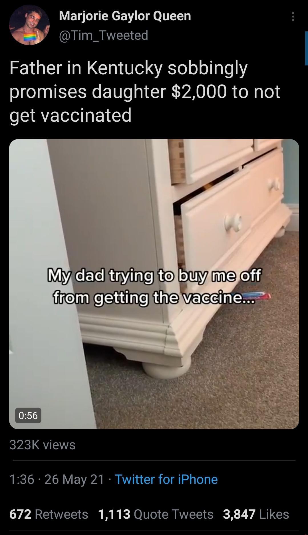 Marjorie eV T OITTT Ty Tim_Tweeted EEYQ TR N CINIe A Teoo1a0Y promises daughter 2000 to not get vaccinated YR QEE 136 26 May 21 Twitter for iPhone 672 Retweets 1113 Quote Tweets 3847 Likes