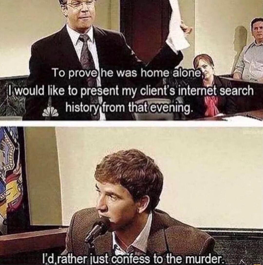 L To prove QEANVETS home alone Idrather iust confess foithe murder