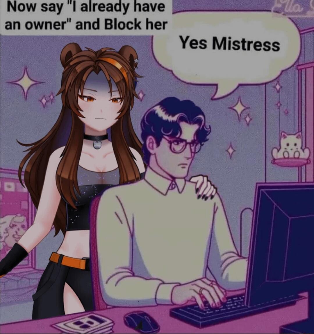 Now say already have an owner and Block her h