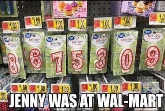 8675309\nJENNY WAS AT WAL-MART