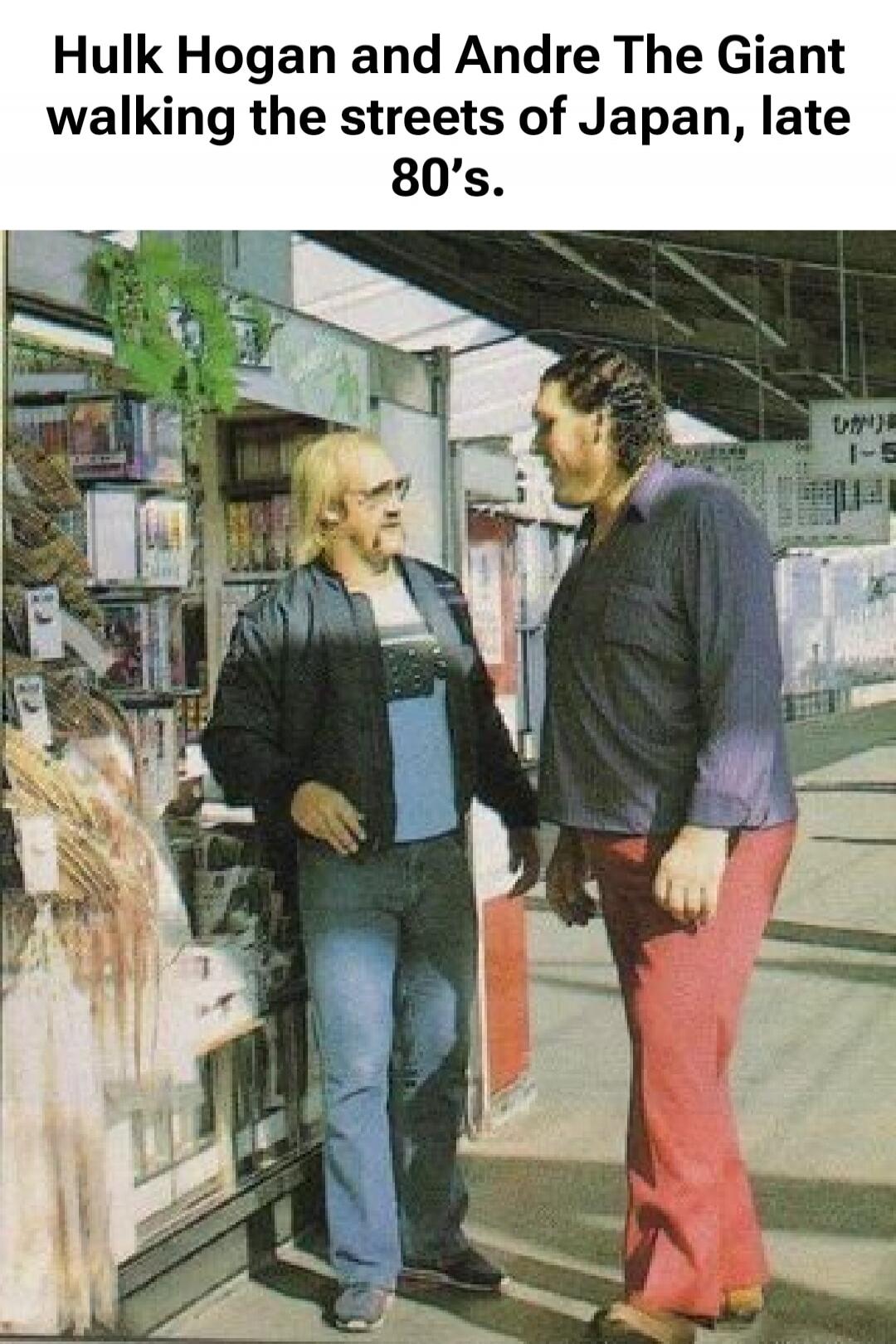 Hulk Hogan and Andre The Giant walking the streets of Japan, late 80's.