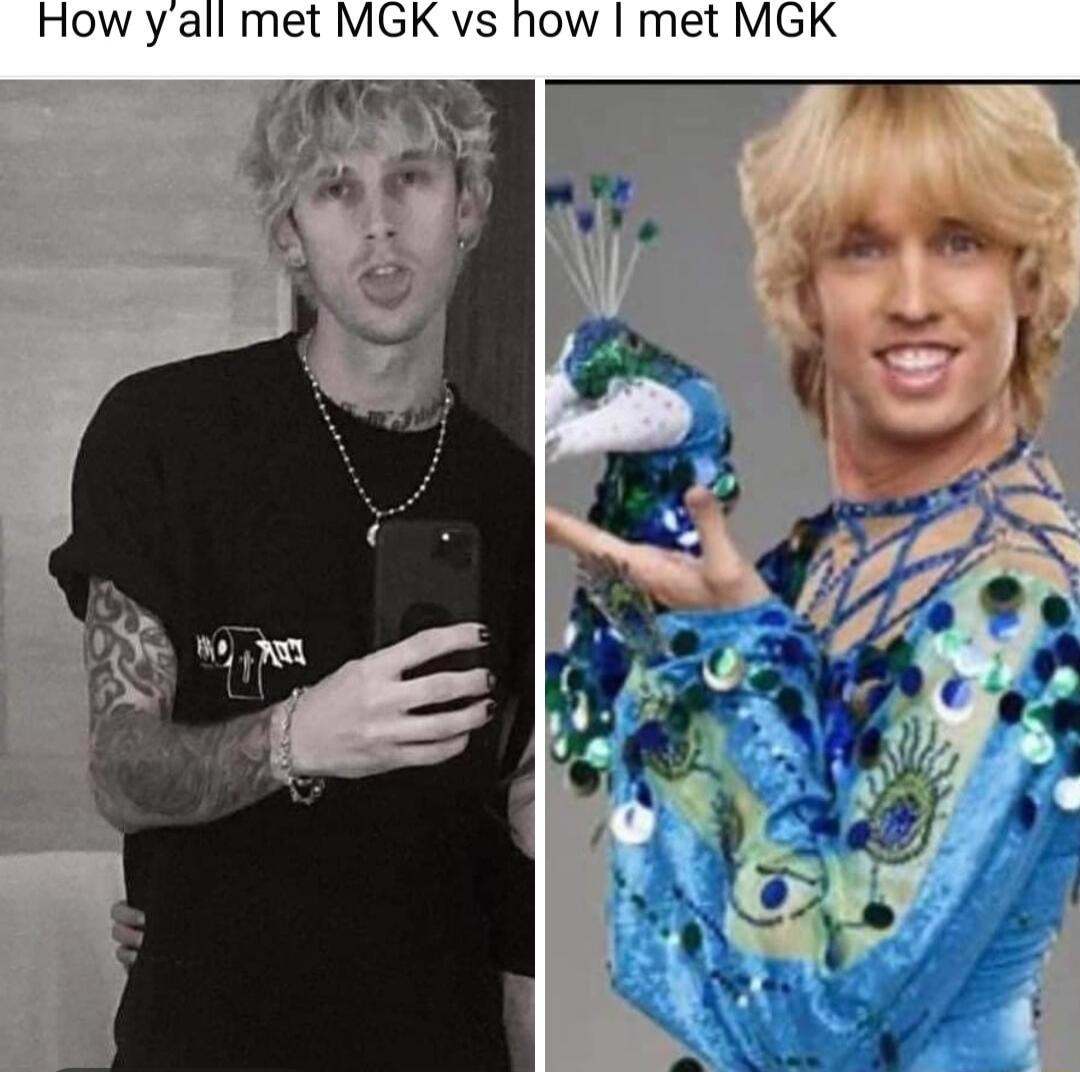 How yall met MGK vs how met MGK