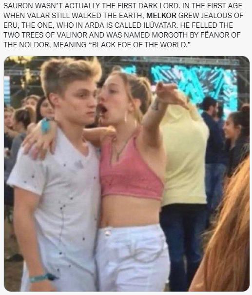 SAURON WASNT ACTUALLY THE FIRST DARK LORD IN THE FIRST AGE EN VALAR STILL WALKED THE EARTH MELKOR GREW JEALOUS OF ERU THE ONE WHO IN ARDA IS CALLED ILUVATAR HE FELLED THE TWO TREES OF VALINOR AND WAS NAMED MORGOTH BY FEANOR OF E NOLDOR MEANING ELACK FOE OF THE WORLD