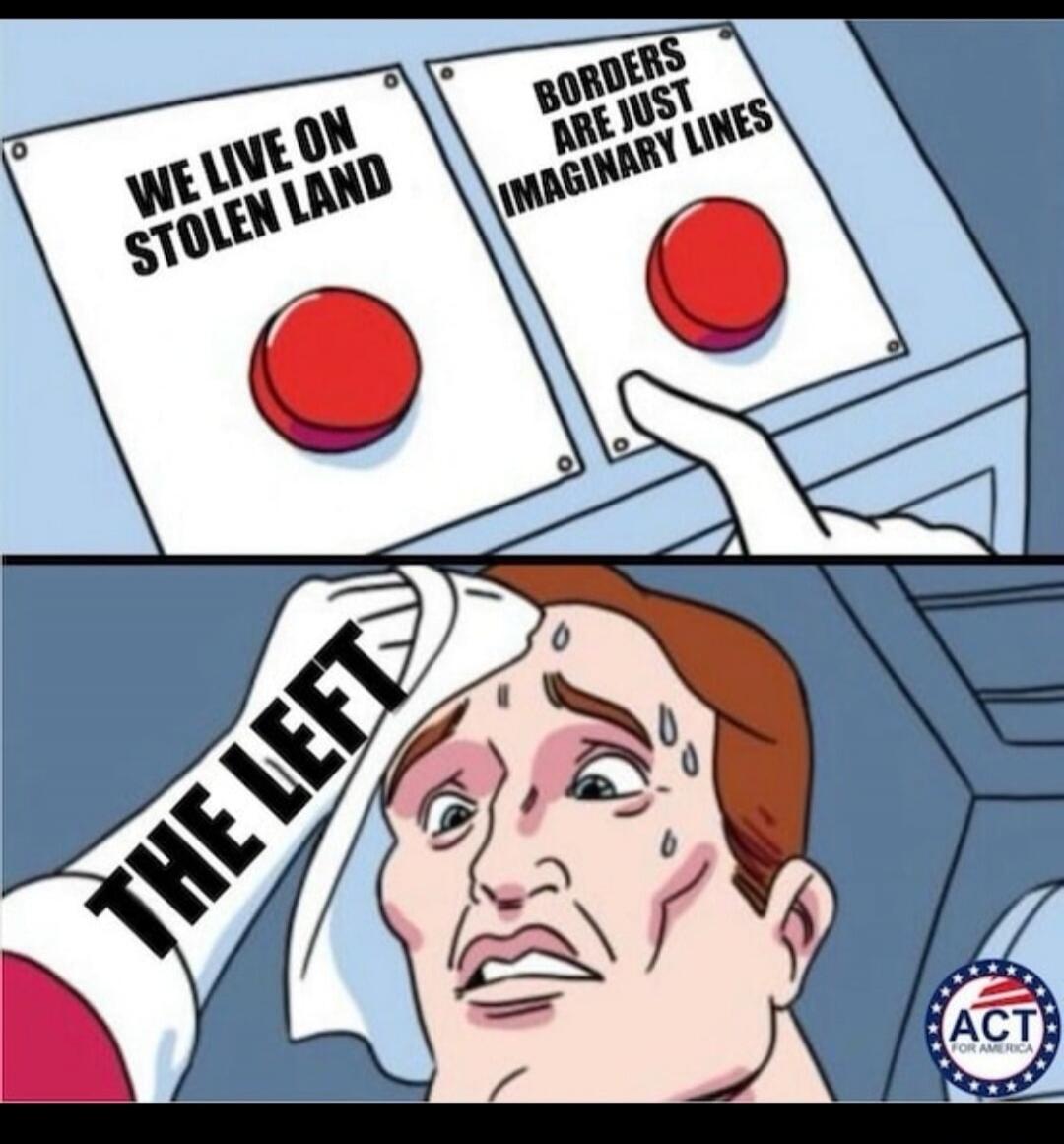 WE LIVE ON STOLEN LAND
BORDERS ARE JUST IMAGINARY LINES
THE LEFT