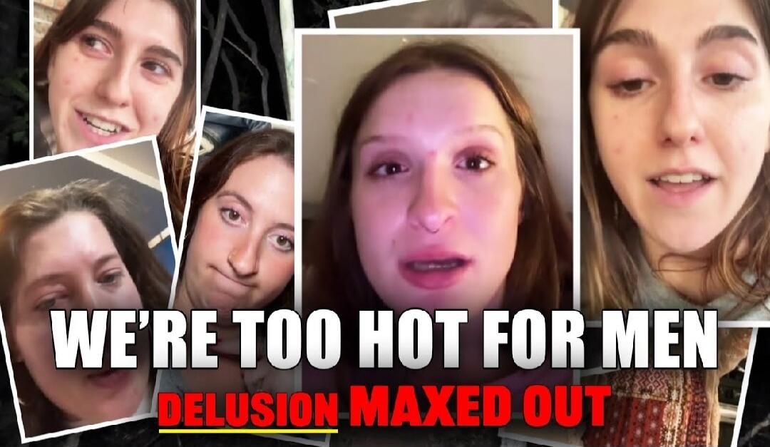 WE'RE TOO HOT FOR MEN
DELUSION MAXED OUT